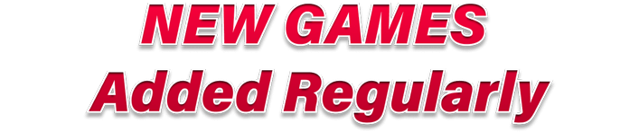 New Games ADded Regularly